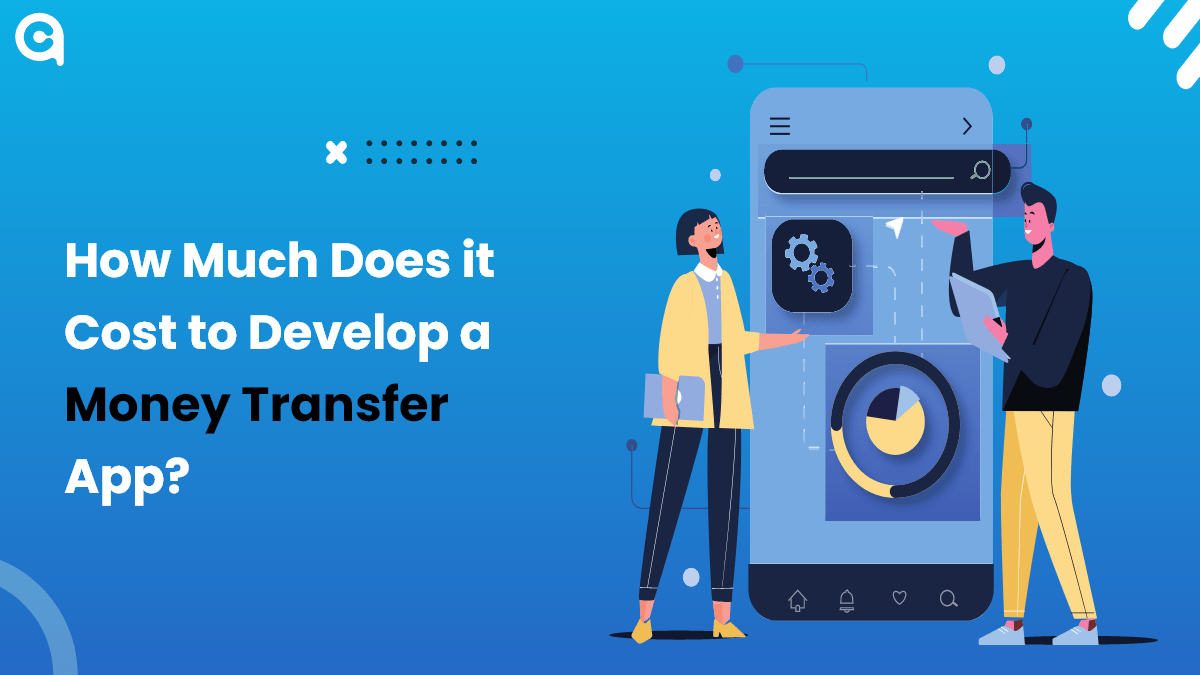 Cost to Develop a Money Transfer App